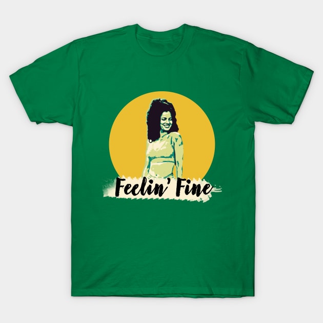 feelin' fine T-Shirt by aluap1006